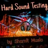About Hard Sound Testing Song